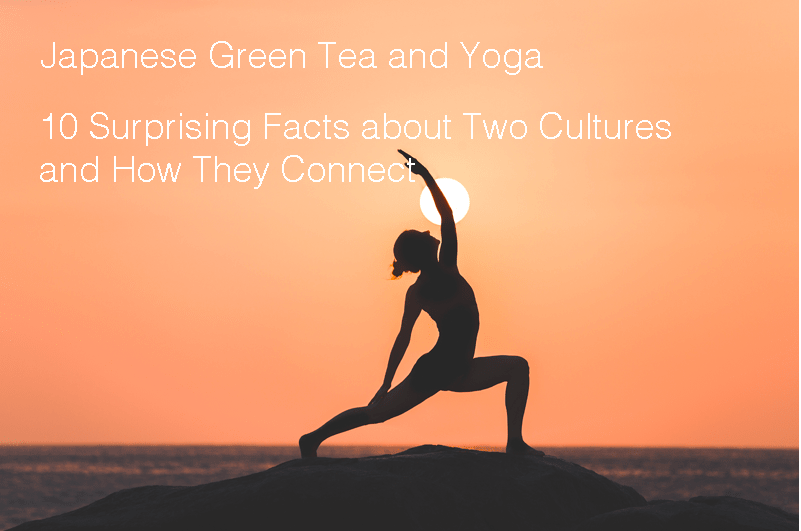 History behind green tea and yoga