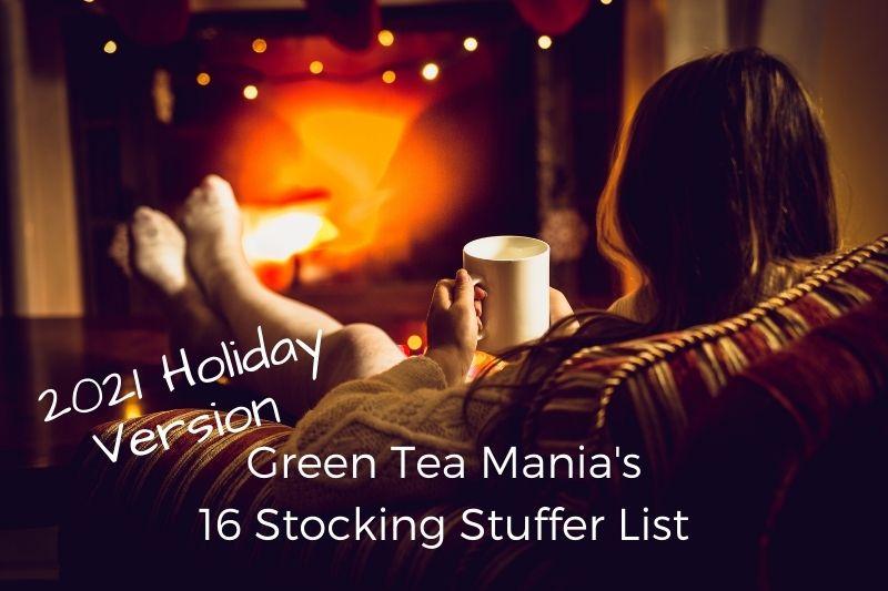 Green Tea Mania's 16 Stocking Stuffer List - 2021 Holiday Version